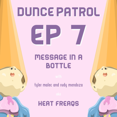 episode 007 - Message in a Bottle ( ft. Heat Freaqs) artwork