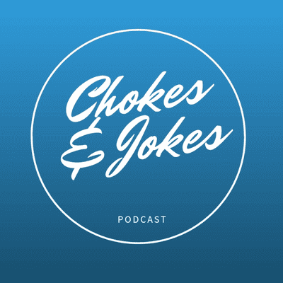 Chokes & Jokes