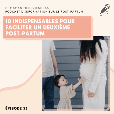 episode 33 - 10 indispensables pour faciliter un deuxième post-partum artwork