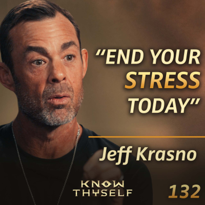 episode E132 - Jeff Krasno: “Comfort is Killing You” - Know THIS about Stress & Anxiety artwork