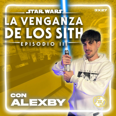episode Territorio Revival | 3x27 | Star Wars: La venganza de los Sith ft. Alexby artwork