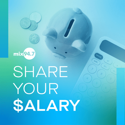 Mix 94.7's Share Your Salary