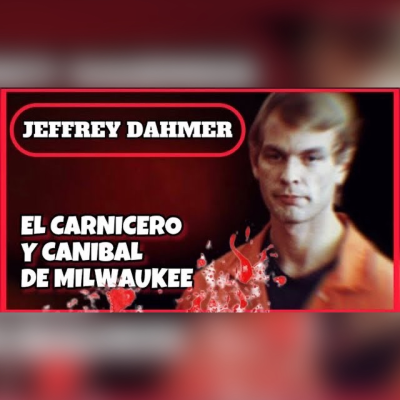 episode El caso de JEFFREY DAHMER - El Carnicero de Milwaukee - Historias criminales | Inspector Sillah.04 artwork