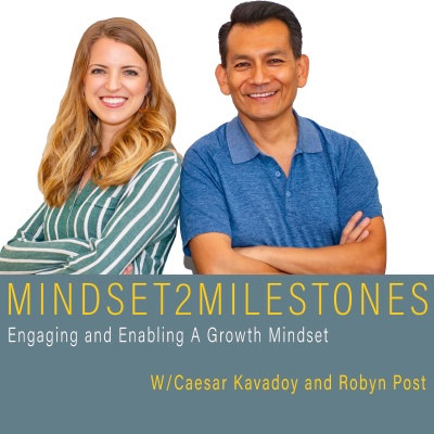 Mindset to Milestones: Engaging and Enabling A Growth Mindset