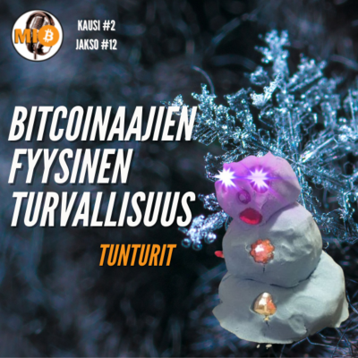 episode #30 Bitcoinaajien fyysinen turvallisuus - Tunturit artwork