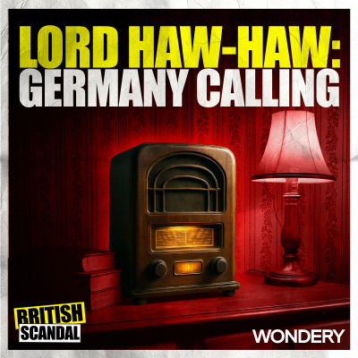 episode Lord Haw-Haw: Germany Calling | Radio Reich | 2 artwork