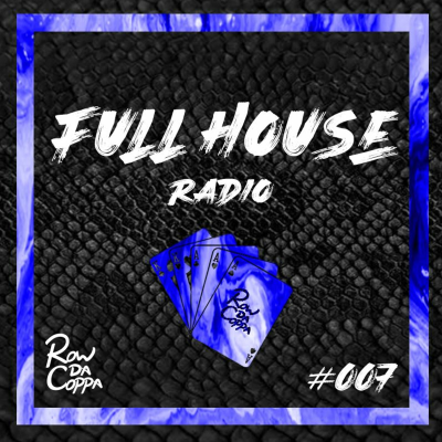 episode Full House Radio #007 artwork