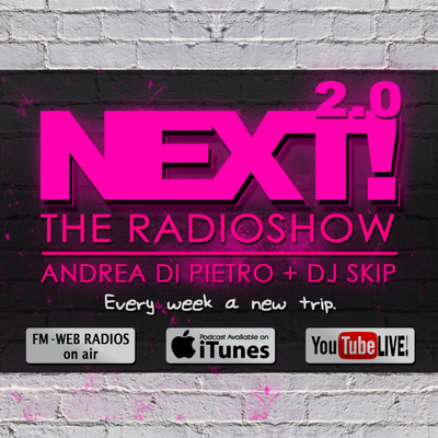 episode Ep.3 Next The RadioShow Selected and Mixed by Dj Skip & Andrea Di Pietro artwork