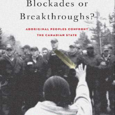 episode Read Blockades or Breakthroughs?: Aboriginal Peoples Confront the Canadian State by FREE [PDF] artwork