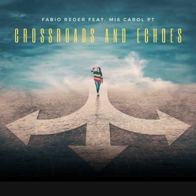 episode Fabio Reder Feat. Mis Carol PT - Crossroads and Echoes artwork