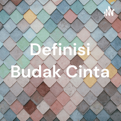 Definisi Budak Cinta