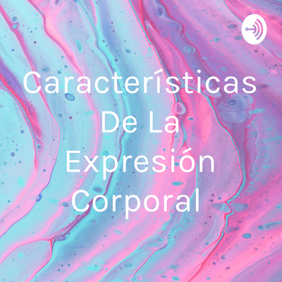 episode Característica de la Expresión Corporal artwork