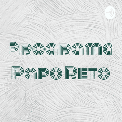 Programa Papo Reto
