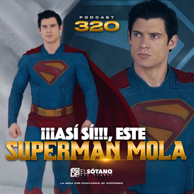 episode Programa 320 - ESDP 2.0 - ¡Así, sí! ¡Este Superman mola! artwork