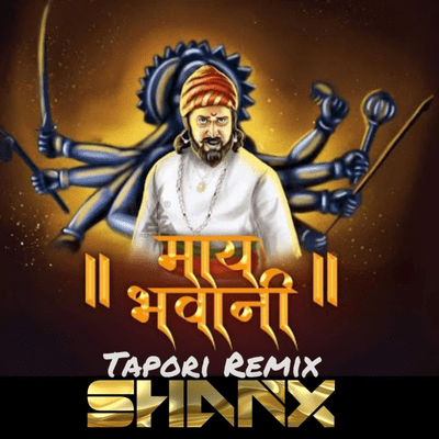 episode Maay Bhawani (Tanhaji) 2021 Tapori Remix By Shanx artwork