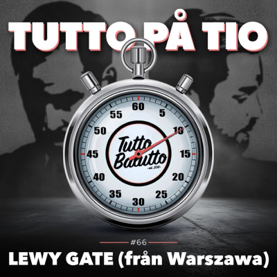 episode Tutto på tio – Lewy Gate (från Warszawa) artwork