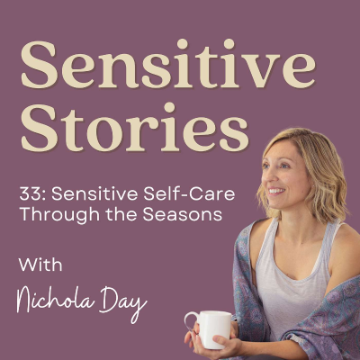 episode 33: Sensitive Self-Care Through the Seasons artwork