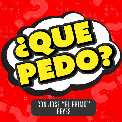 ¿Que Pedo?