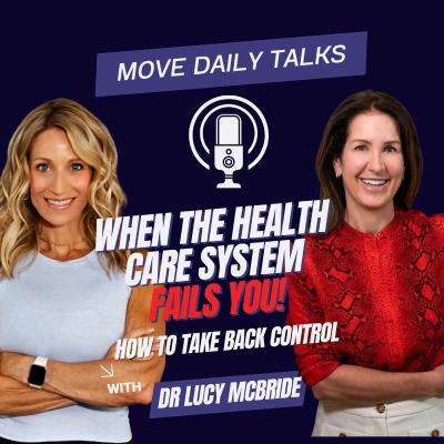 episode When the Healthcare System Fails You! How to Take Back Control | Dr Lucy McBride artwork