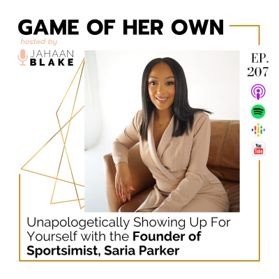 episode 207. Unapologetically Showing Up For Yourself with the Founder of Sportsimist, Saria Parker artwork