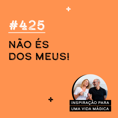 episode #425 - Não és dos meus! artwork