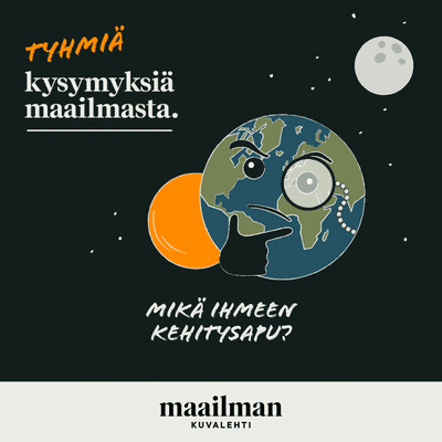 episode Tyhmiä kysymyksiä maailmasta. Jakso 5: Mikä ihmeen kehitysapu? artwork