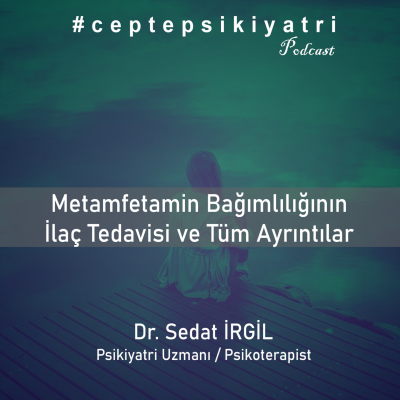 episode METAMFETAMİN BAĞIMLILIĞININ İLAÇLA TEDAVİSİ artwork