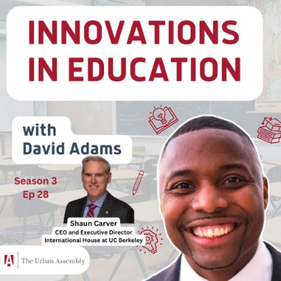 episode Opening Minds with International Education with Shaun Carver, CEO and Executive Director at International House @ UC Berkeley artwork