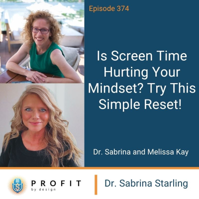 episode 374: Is Screen Time Hurting Your Mindset? Try This Simple Reset! artwork