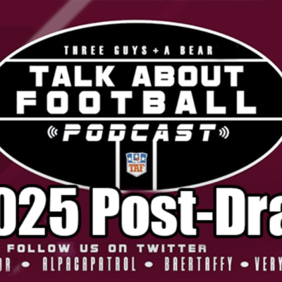 episode Three Guys Talk About Football: 2025 Post-NFL Draft Show artwork