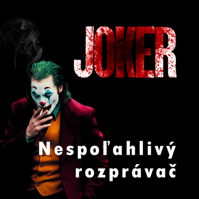 episode Príbehy, ktoré si rozprávame - časť IX. - Joker - Nespoľahlivý rozprávač artwork