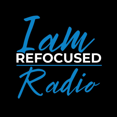 Cover image of show I Am Refocused Radio
