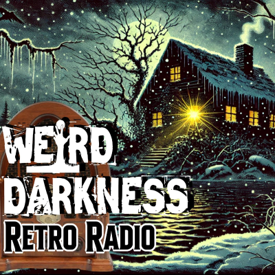 episode “RETURN TO SHADOW LAKE” and More Old-Time Radio Stories! EPISODE 0253 #RetroRadio #WeirdDarkness artwork