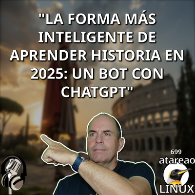 episode ATA 699 Un bot para aprender historia con ChatGPT artwork