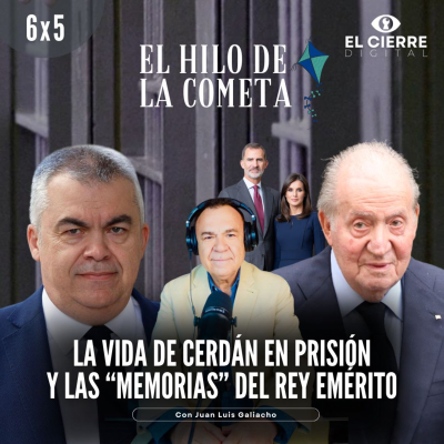 episode La vida de Cerdán en prisión y las "memorias" del Rey Emérito | El Hilo de la Cometa 6x05 artwork