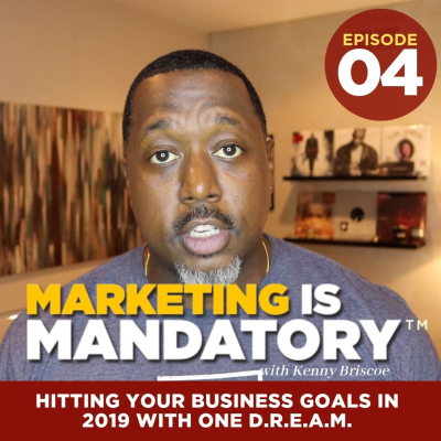 episode Hitting Your Business Goals in 2019 with one D.R.E.A.M. artwork