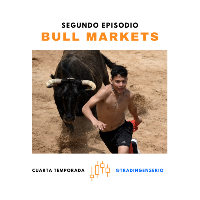 episode EPISODIO 2 - Cuarta Temporada: Bull Markets | Mercados Alcistas artwork