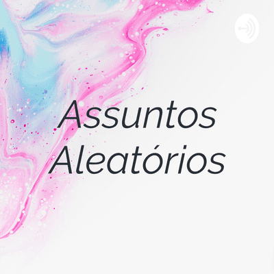 episode Assuntos Aleatórios (Trailer) artwork