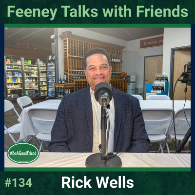episode Episode #134: Feeney Talks with Rick Wells artwork