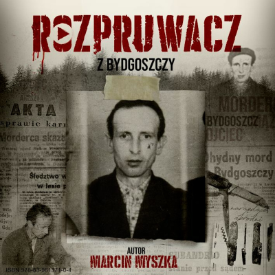 episode Poznaj Rozpruwacza z Bydgoszczy | SYLWETKA MORDERCY artwork