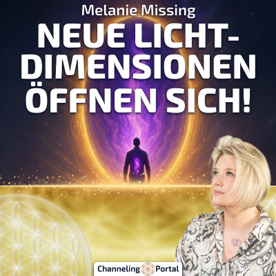 episode #419 Neue Lichtdimensionen öffnen sich! Bist Du bereit? – Melanie Missing artwork