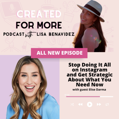 episode Stop Doing It All on Instagram and Get Strategic About What You Need Now with Elise Darma artwork