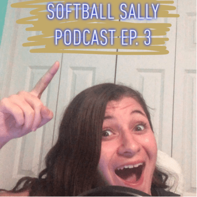 episode Ep. 3 Softball Sally C artwork