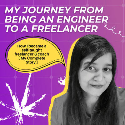 episode How I transitioned from being an Engineer to a Full time Freelancer artwork