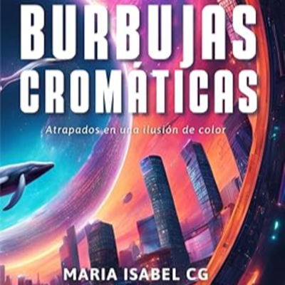 episode Búrbujas Cromáticas - María Isabel CG - Episodio 2 artwork