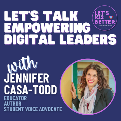 episode Let’s Talk About Empowering Digital Leaders with Jennifer Casa-Todd artwork