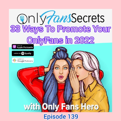 episode 33 Ways To Promote Your OnlyFans In 2022 artwork