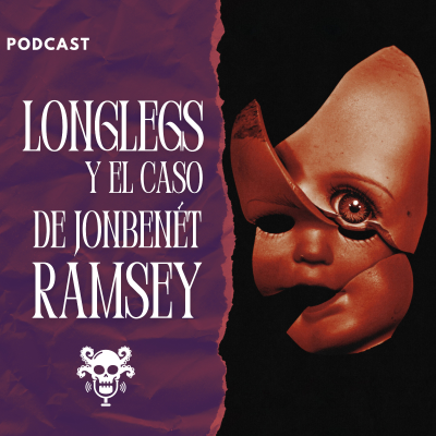 episode EP17-T03 - Longlegs y el caso de Jonbenet Ramsey artwork