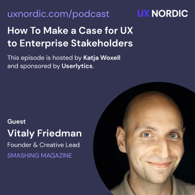 episode #3 How To Make a Case for UX to Enterprise Stakeholders artwork