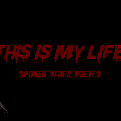 episode This Is My Life | Spoken Word Poetry artwork